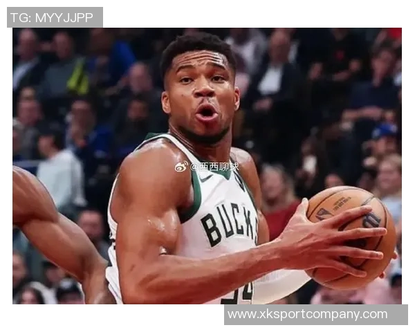 字母哥本赛季全面爆发得分助攻命中率均创生涯新高火力全开表现惊艳